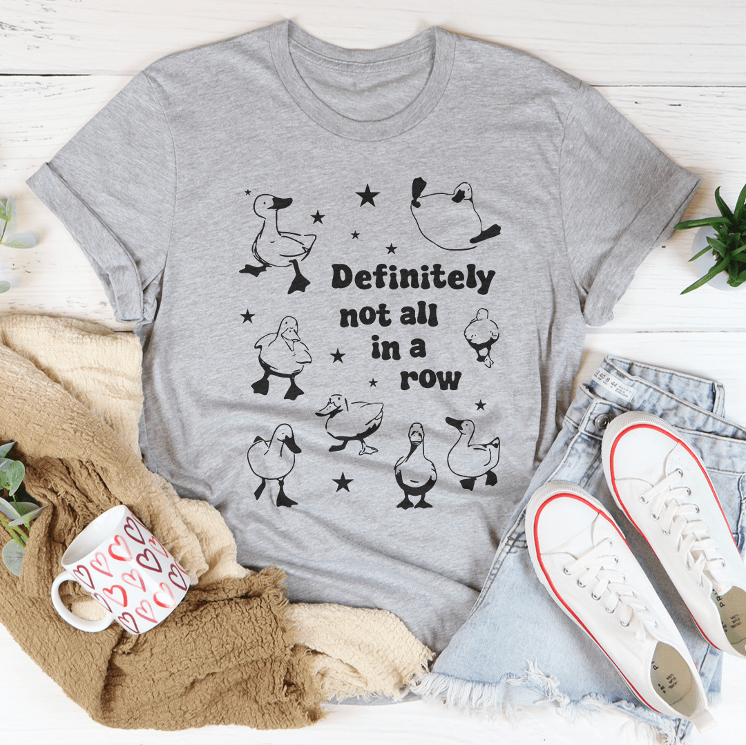 Definitely Not All In A Row Tee - Love Salve