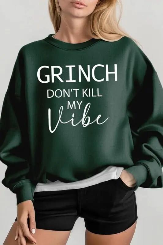 Grinch Don't Kill My Vibe Graphic Sweatshirts - Love Salve
