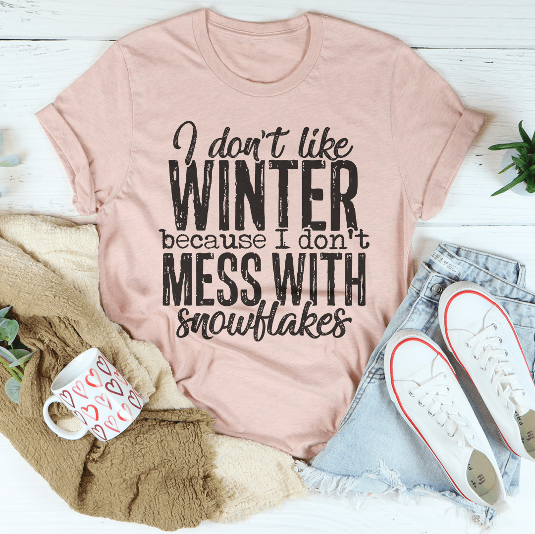 I Don't Like Winter Tee