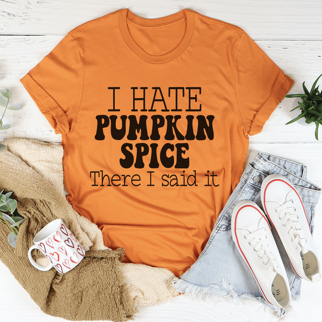 I Hate Pumpkin Spice Tee
