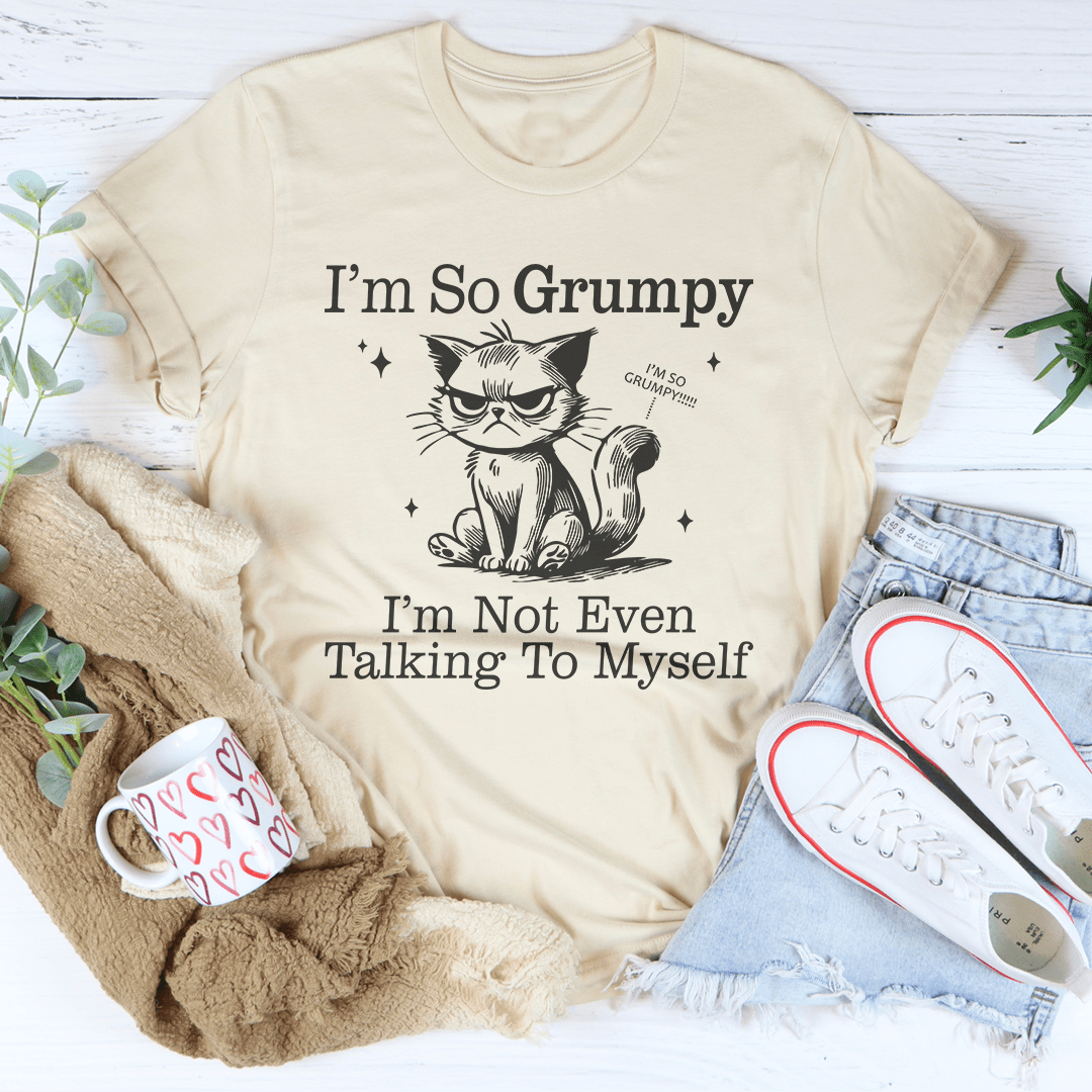 I'm So Grumpy I'm Not Even Talking To Myself Tee - Love Salve