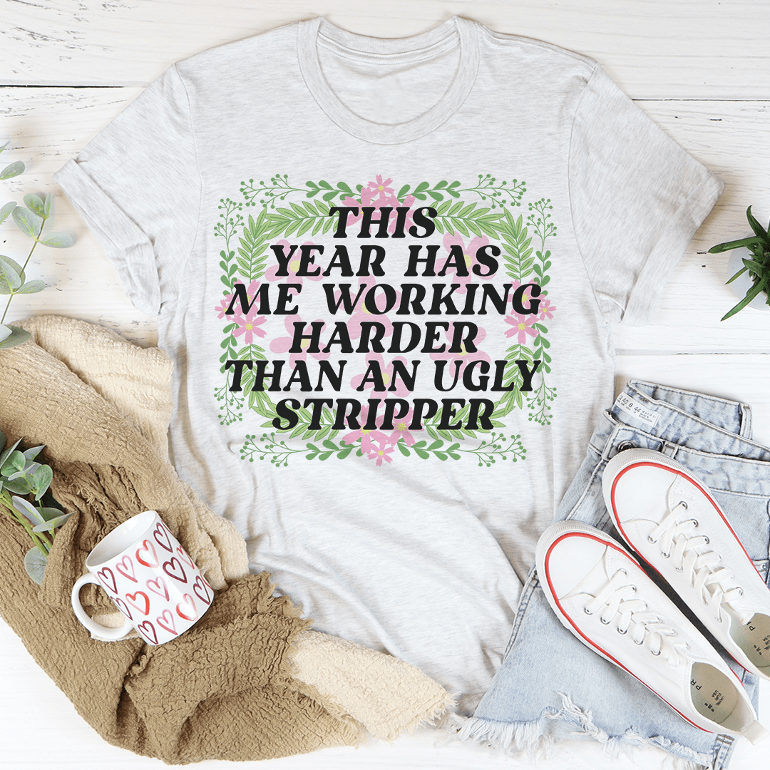 This Year Has Me Working Hard Tee - Love Salve