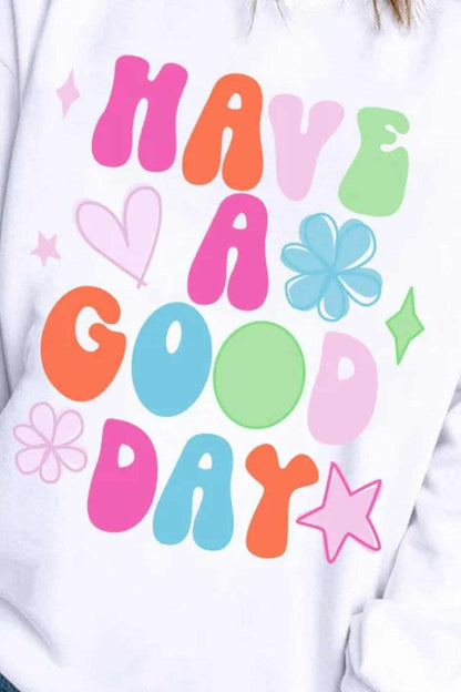 Colorful "HAVE A GOOD DAY" long sleeve sweatshirt with playful design.