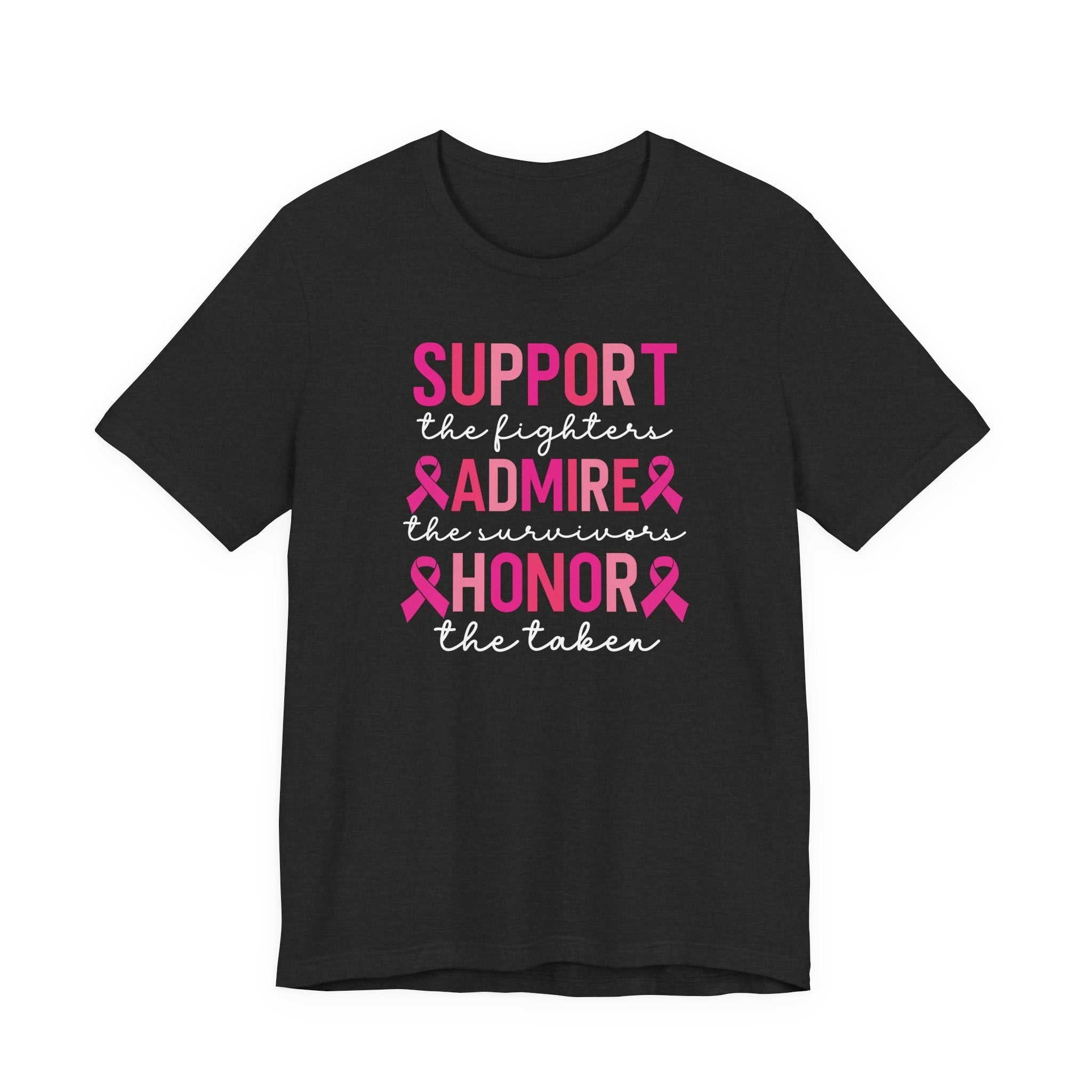 Support Honor Admire Cancer Awareness Tee Unisex Short Sleeve Shirt For Fighters Survivors And The Taken Coco’s Tee Boutique