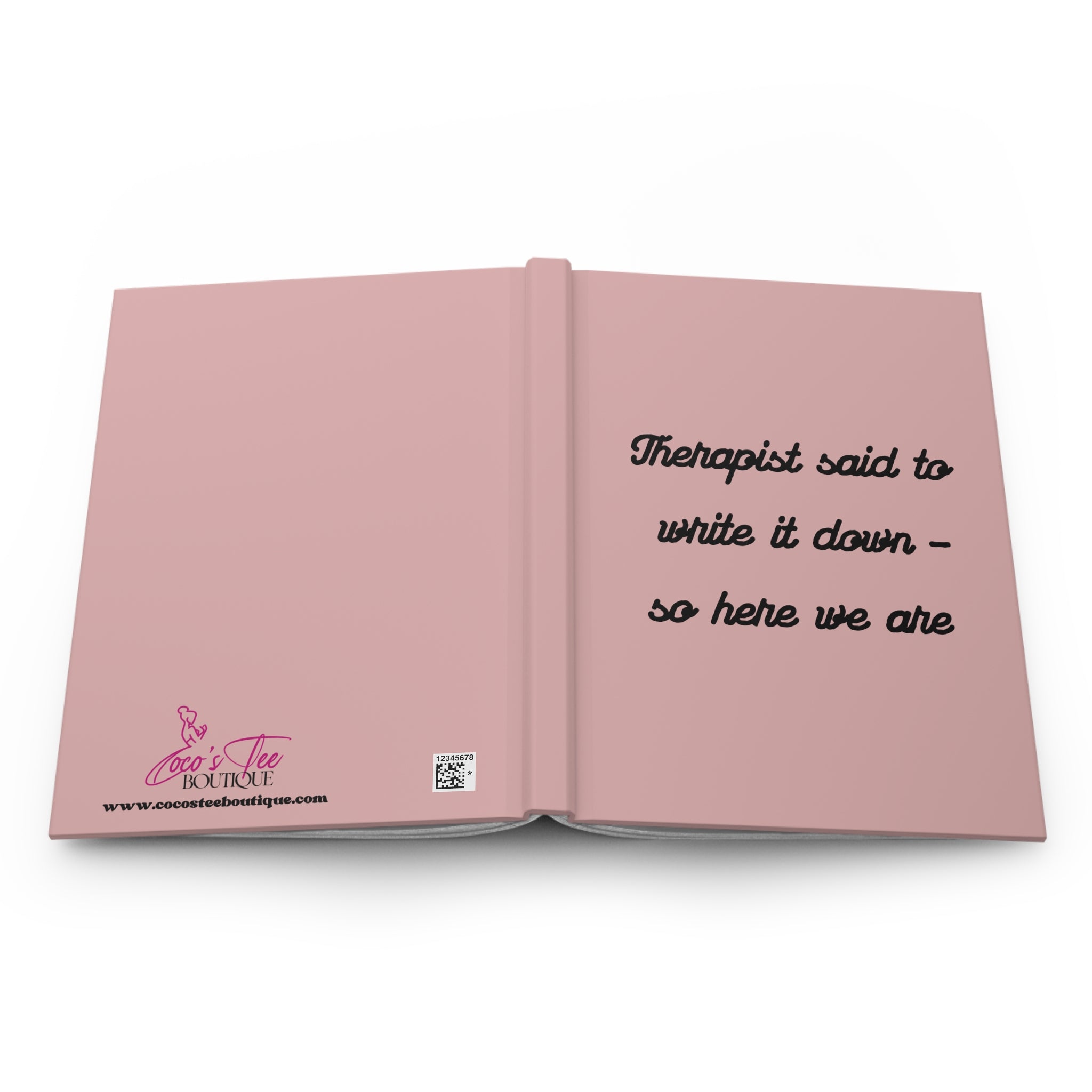 Therapist Told Me To Write It Down Rose Toned Chaos Journal For Self Care And Mental Health Reflection Coco’s Tee Boutique