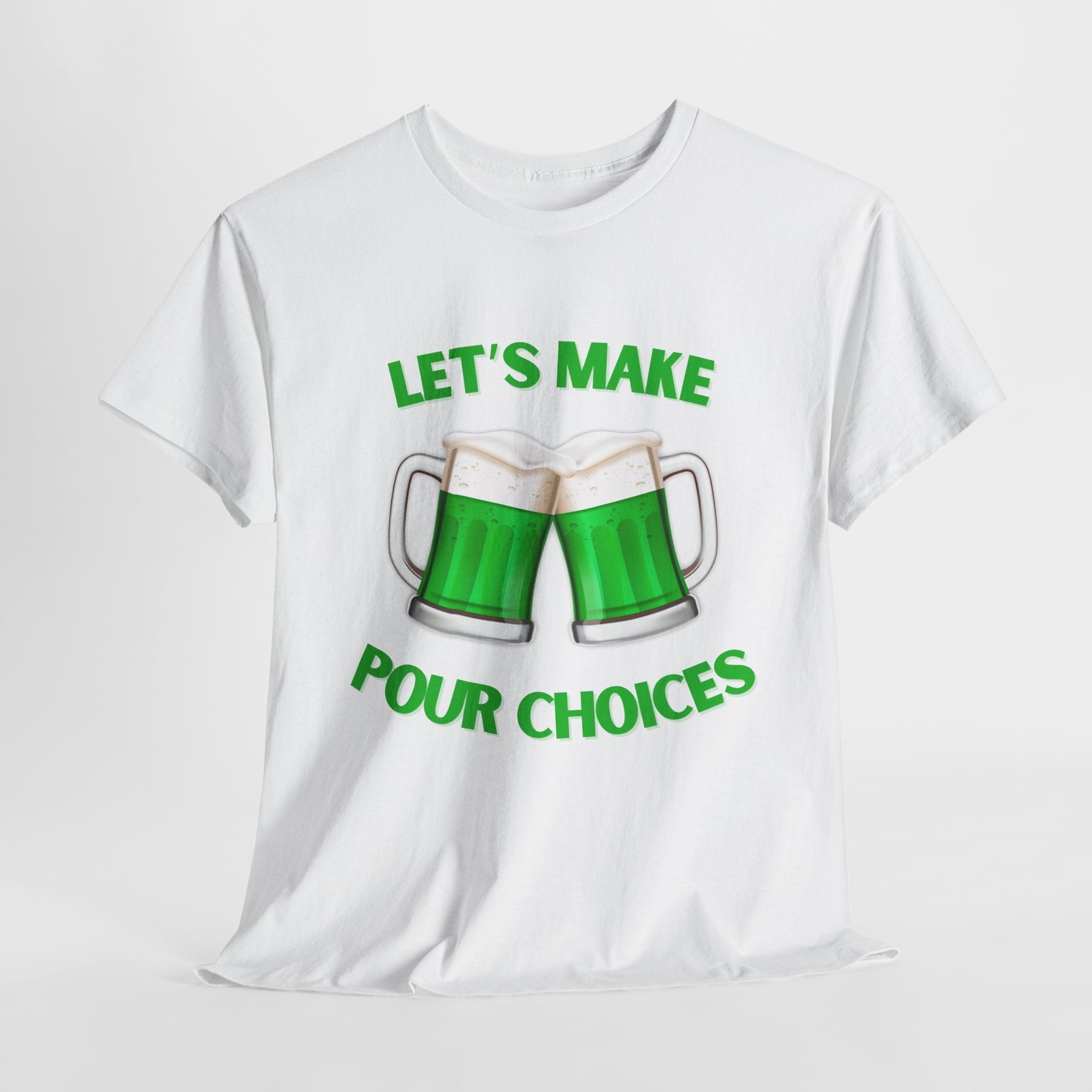 St Patrick Day T Shirt Lets Make Pour Choices Funny Green Beer Pub Crawl Shenanigans Tee Coco’s Tee Boutique