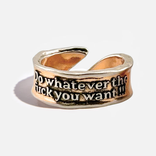 Do Whatever The F*ck You Want Remember Adjustable Ring Katia Designs