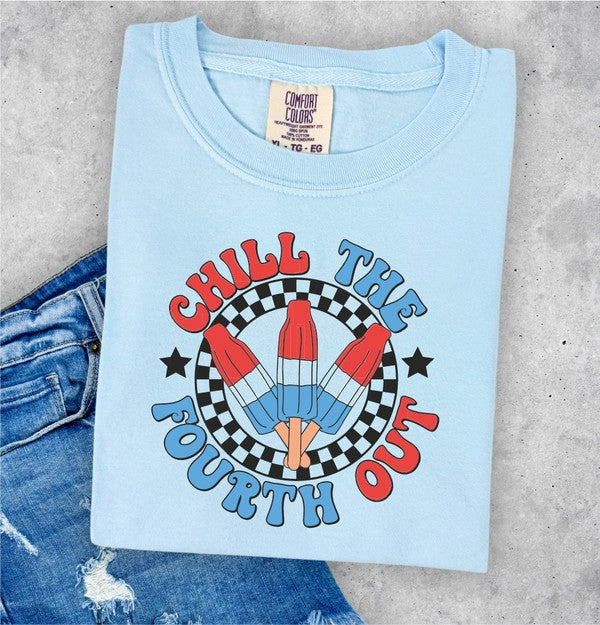 Chill The Fourth Out Comfort Color Tee Coco’s Tee Boutique