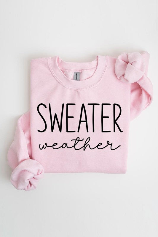 Sweater weather fleece sweatshirts