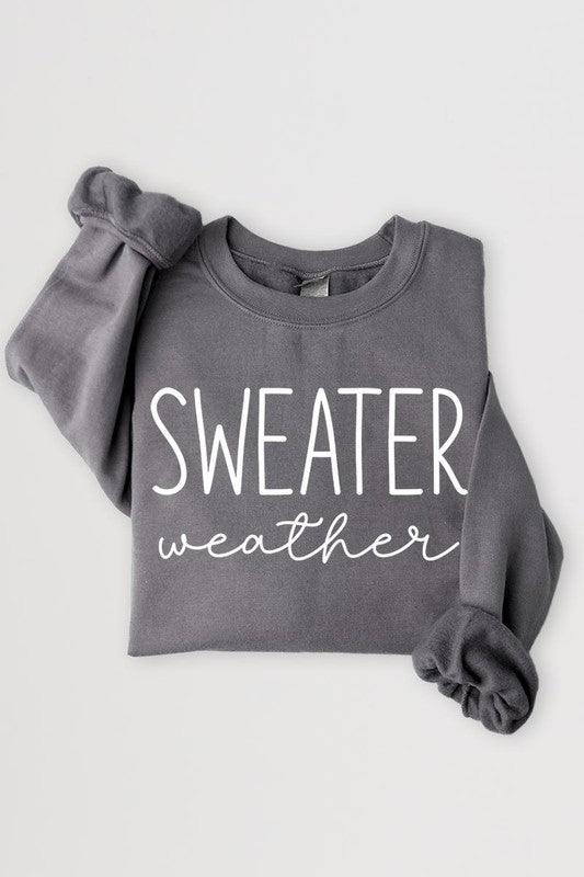 Sweater weather fleece sweatshirts