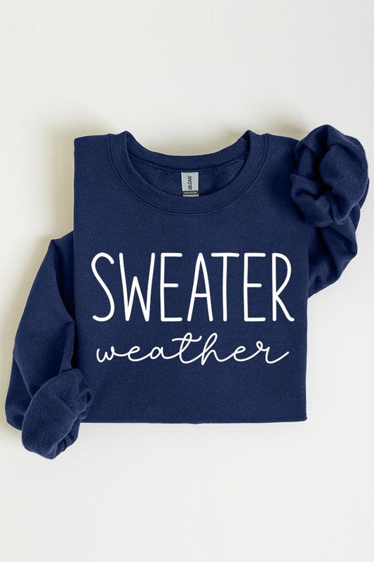 Sweater weather fleece sweatshirts