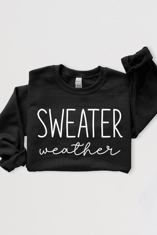 Sweater weather fleece sweatshirts