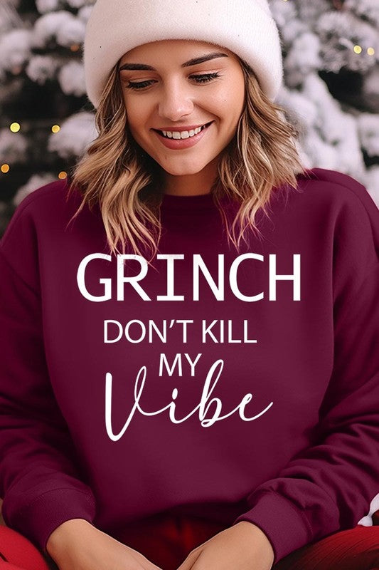 Grinch Don't Kill My Vibe Graphic Sweatshirts