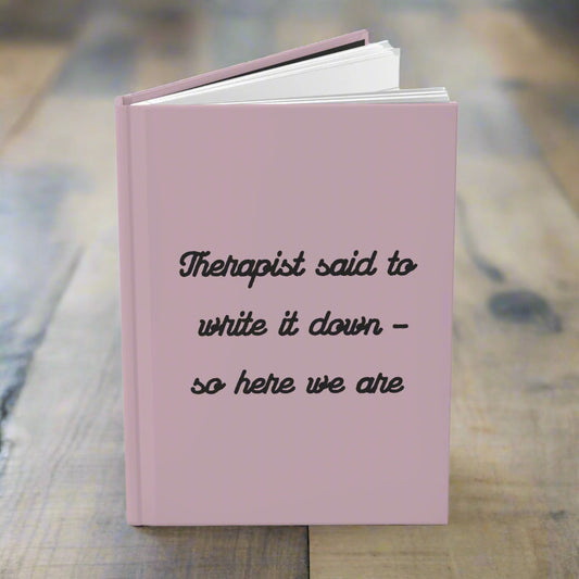 Therapist Told Me To Mauve Mind Dump Journal For Mental Health Self Care With Calming Mauve Cover Coco’s Tee Boutique