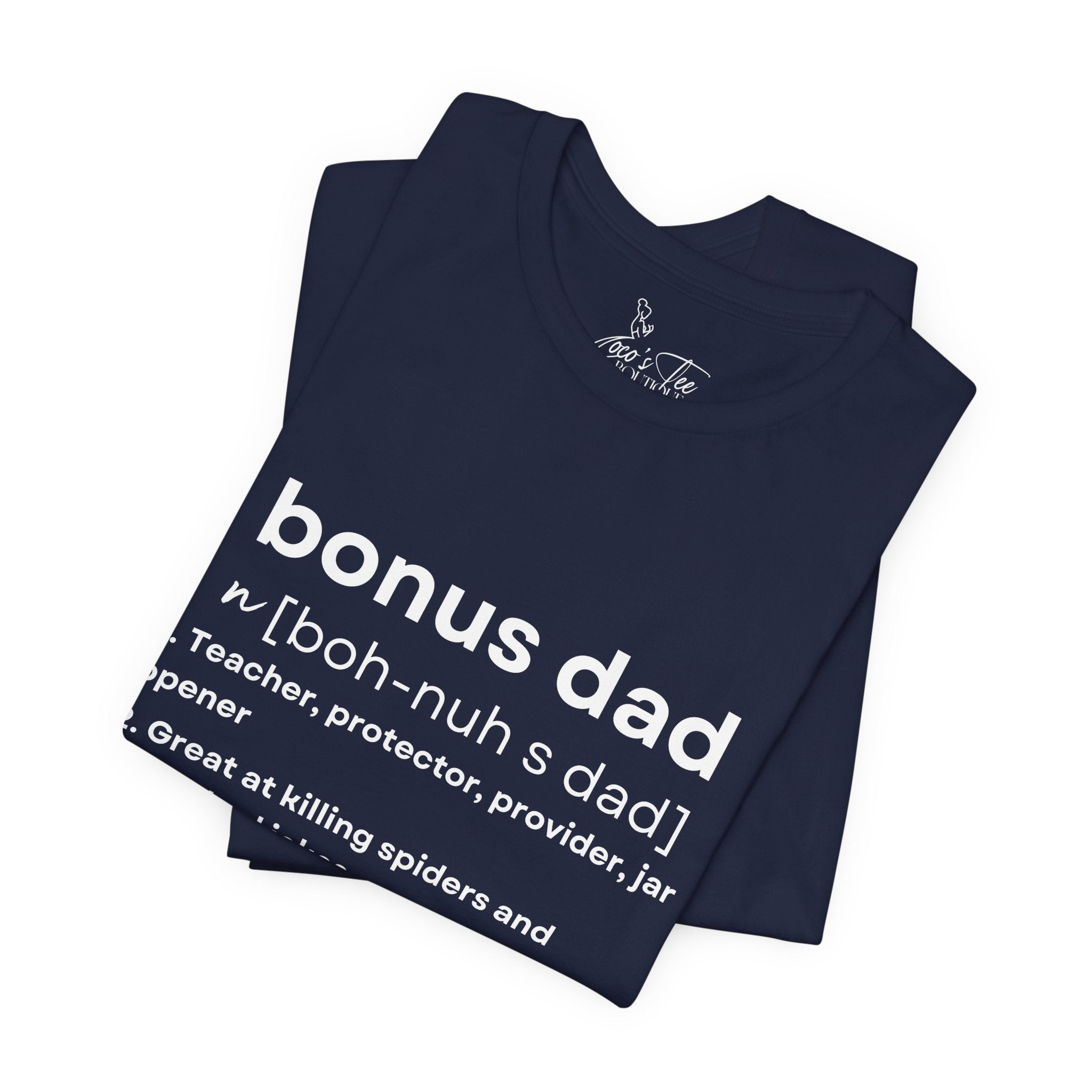 Bonus Dad Definition Tee Funny Heartfelt Straight Up Accurate Gift Shirt Bella Canvas 3001 Solid Black Light Gray White Coco’s Tee Boutique