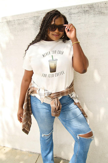 Simply Love Full Size NEVER TOO COLD FOR ICED COFFEE Short Sleeve T-Shirt.