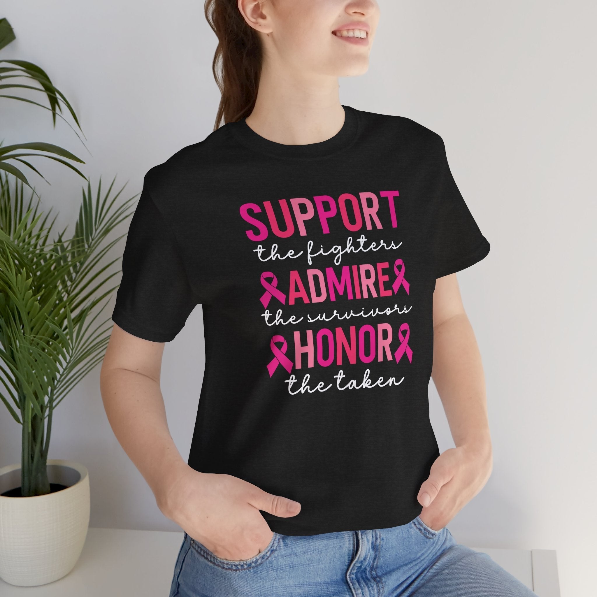 Support Honor Admire Cancer Awareness Tee Unisex Short Sleeve Shirt For Fighters Survivors And The Taken Coco’s Tee Boutique