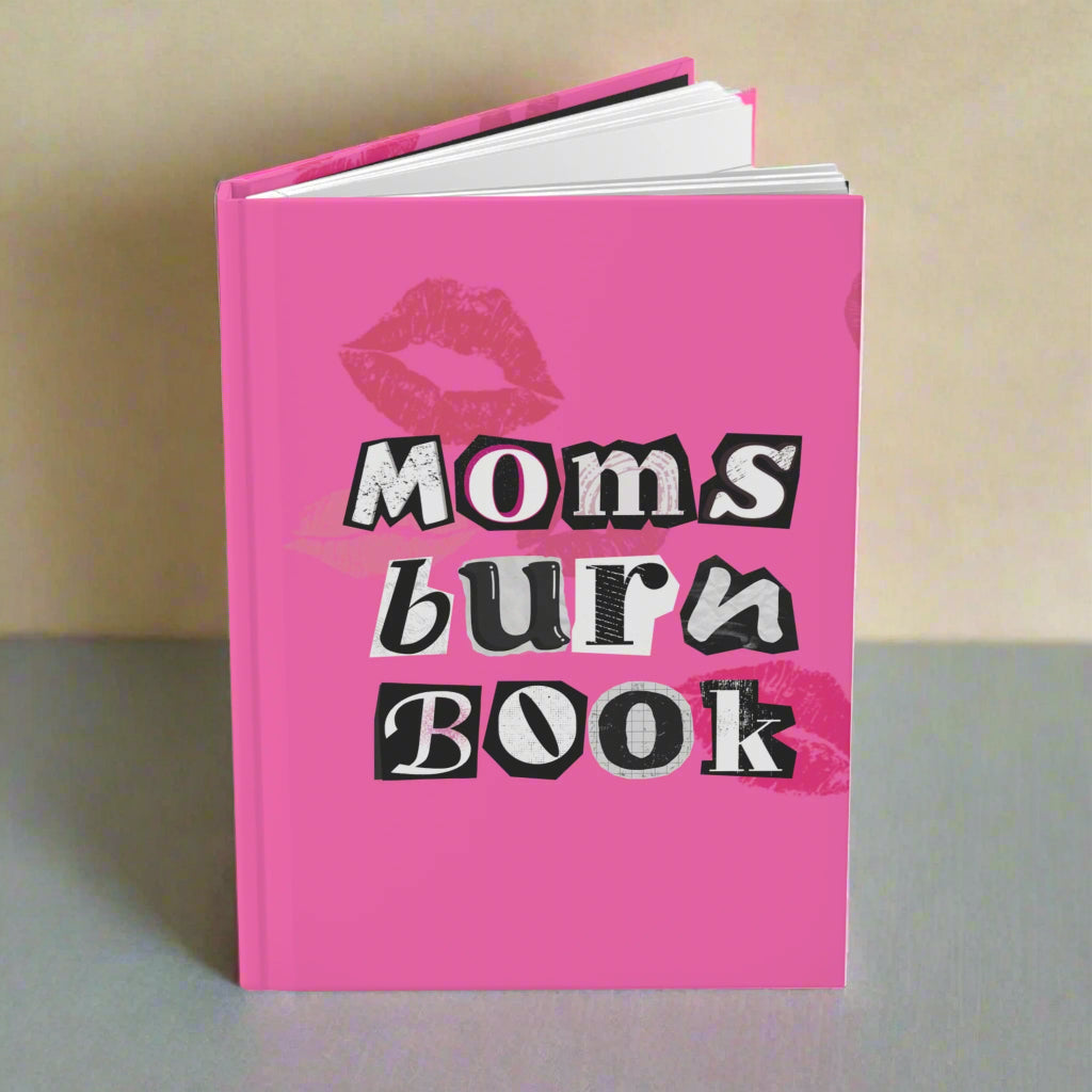 Mom's Burn Book Savage Thoughts And Sass Journal For Moms Gift Idea Perfect For PTA Drama And Meltdowns Coco’s Tee Boutique