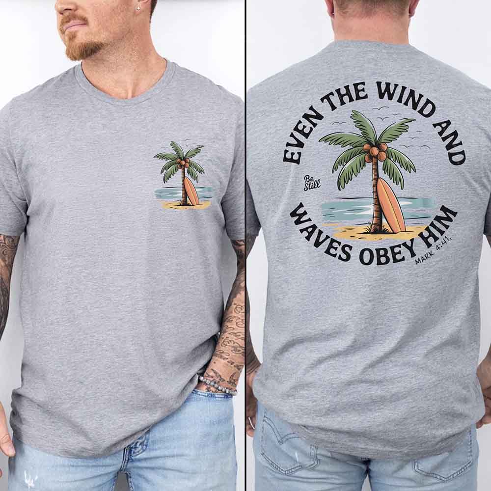 Even the Wind Obey Him Tee – Christian Graphic Shirt, Unisex Bible Verse Top Adorb.co