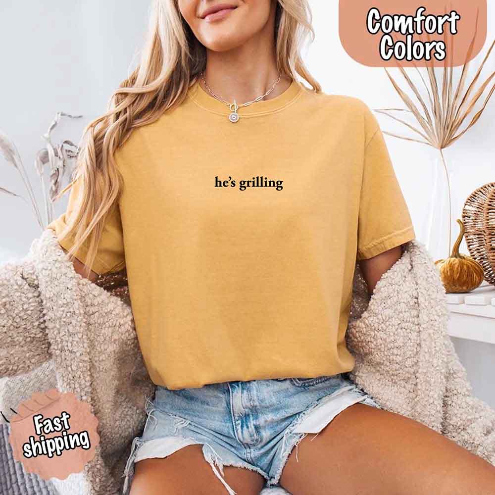 He’s Grilling – Funny Summer BBQ Comfort Color Shirt for Women Adorb.co