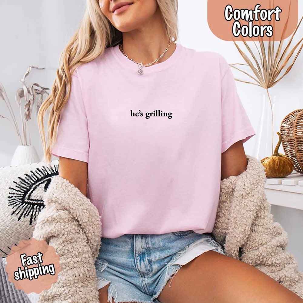He’s Grilling – Funny Summer BBQ Comfort Color Shirt for Women Adorb.co