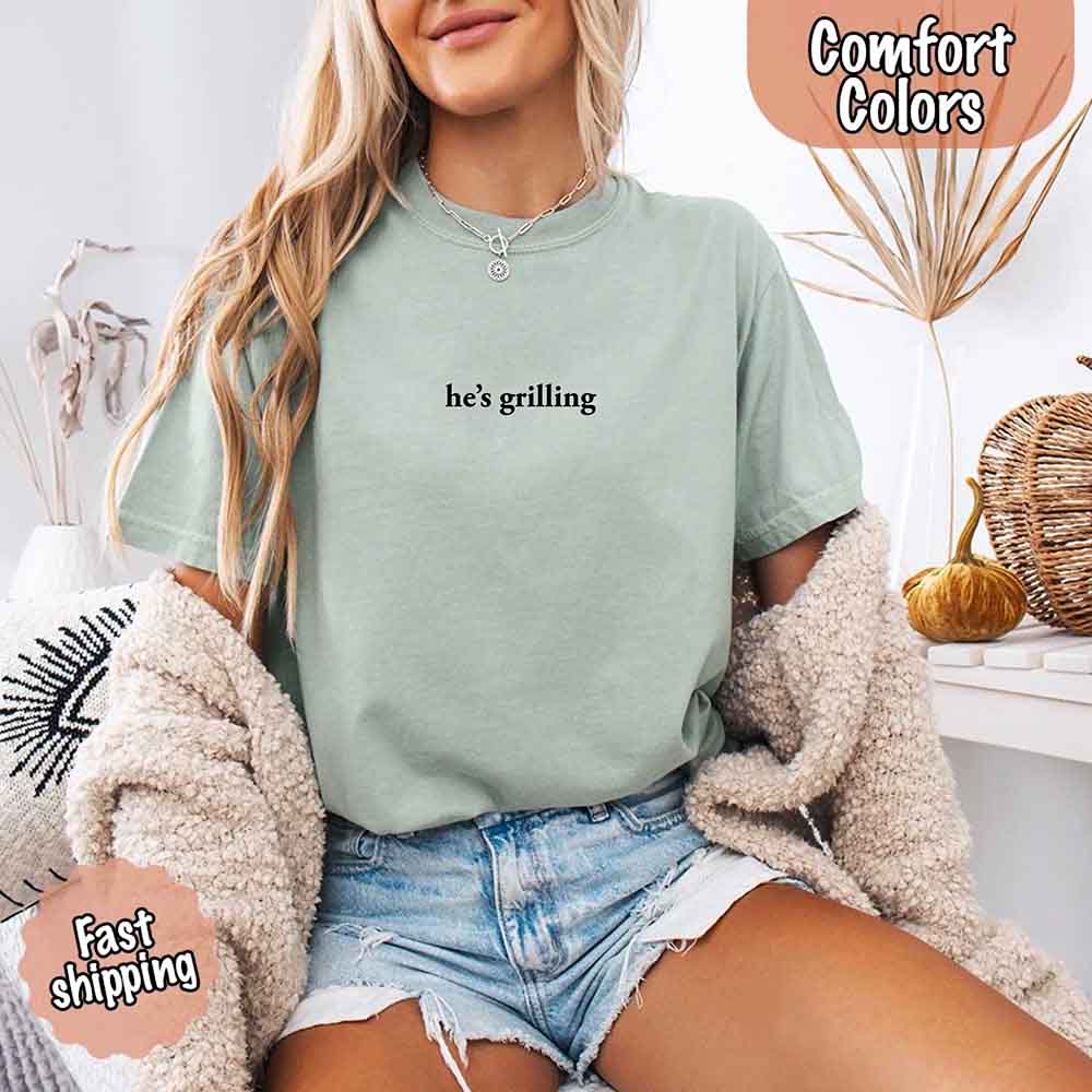 He’s Grilling – Funny Summer BBQ Comfort Color Shirt for Women Adorb.co