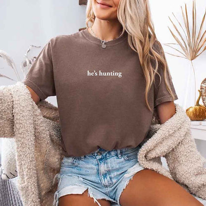 Comfort Colors "He’s Hunting" T-shirt