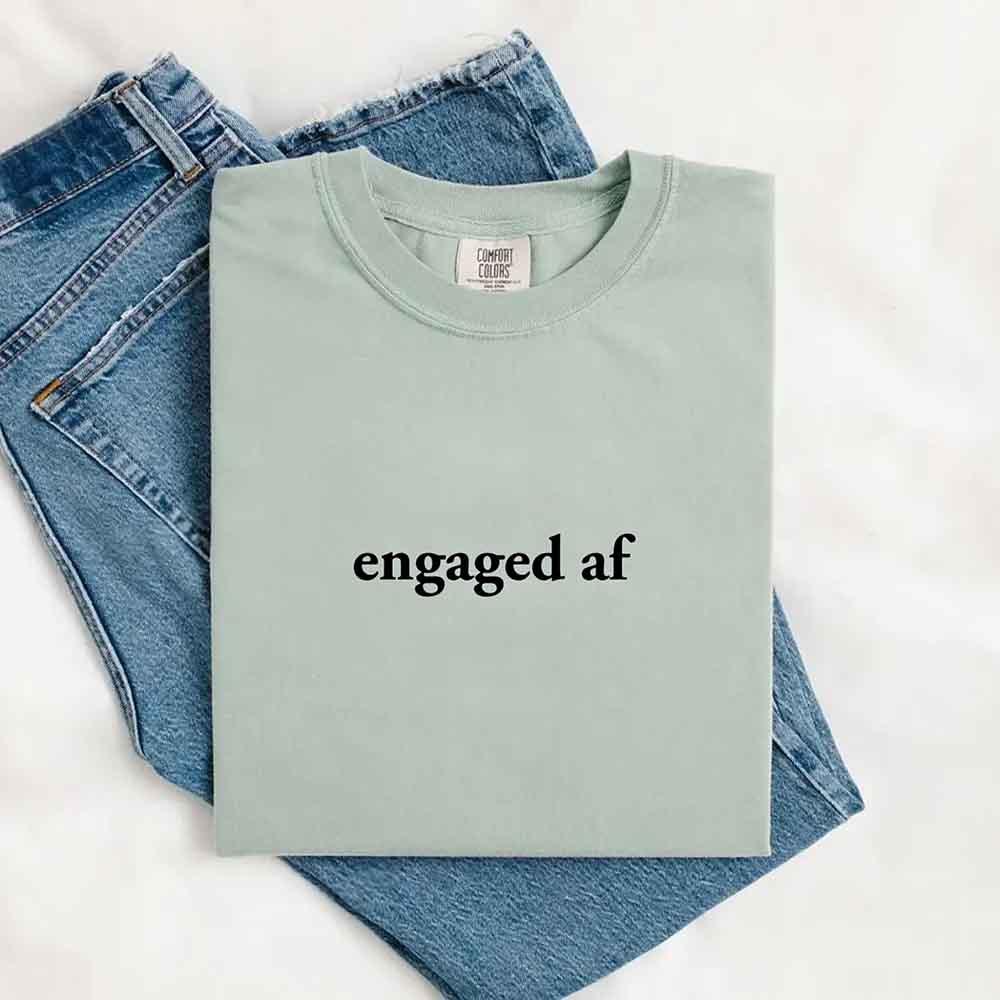 Adorb Custom Tees Engaged AF Comfort Colors T-Shirt, a funny fiancé gift tee in a soft, relaxed fit.