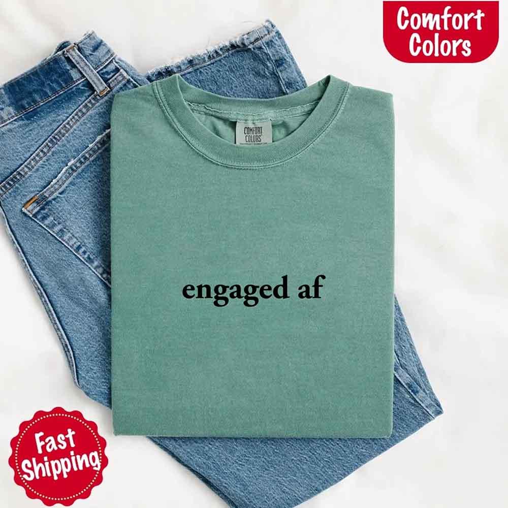 Adorb Custom Tees Engaged AF T-shirt worn casually, a thoughtful and funny fiancé gift for everyday style.