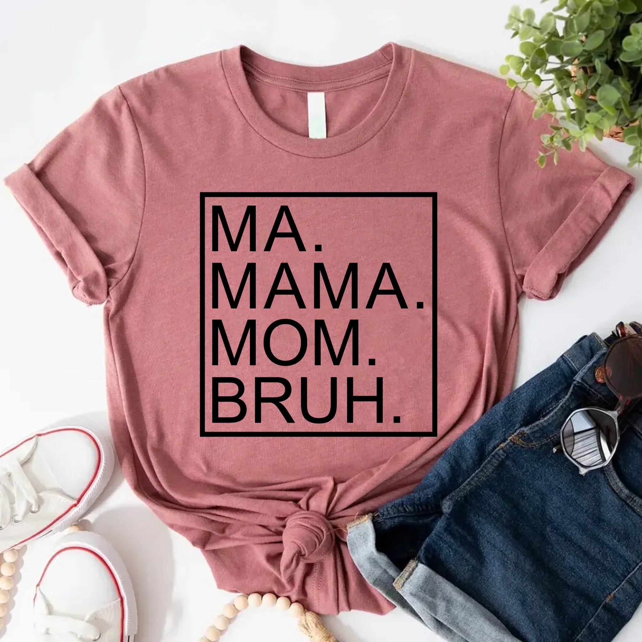 Ma Mama Mom Bruh T-Shirt – Funny Mom Sweatshirt Mother's Day Gift Adorb Custom Tees