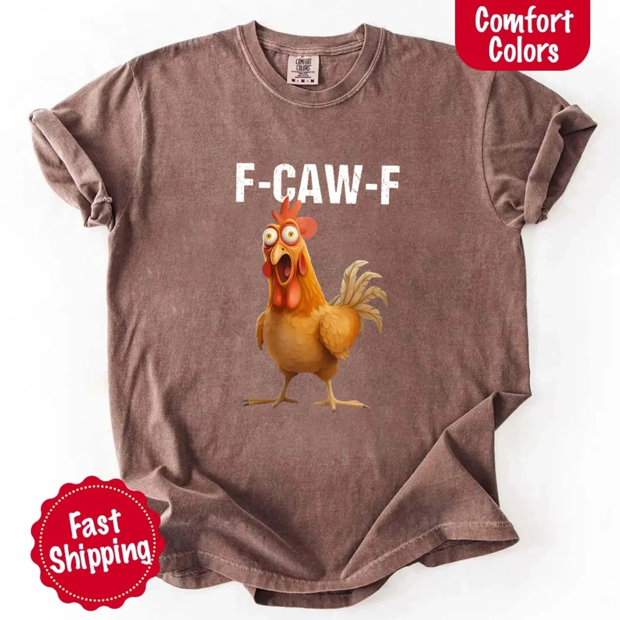 Funny F Caw F Rooster Comfort Colors T Shirt Graphic Tee Adorb Custom Tees