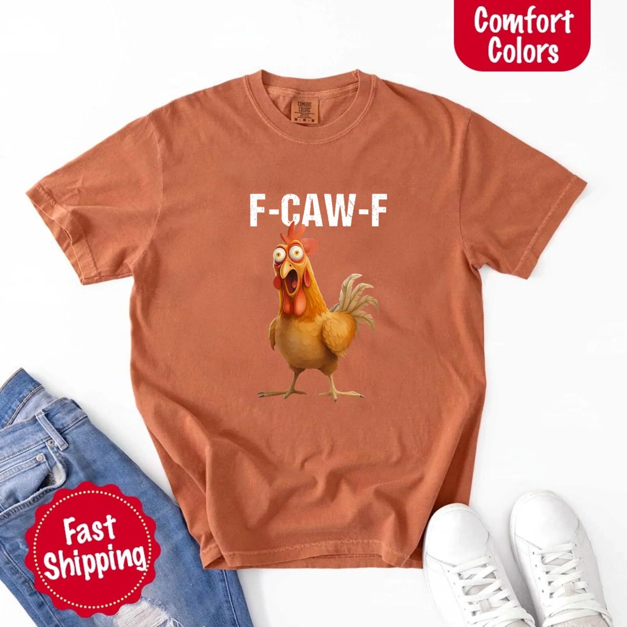 Funny F-Caw-F Rooster Comfort Colors T-shirt Adorb Custom Tees
