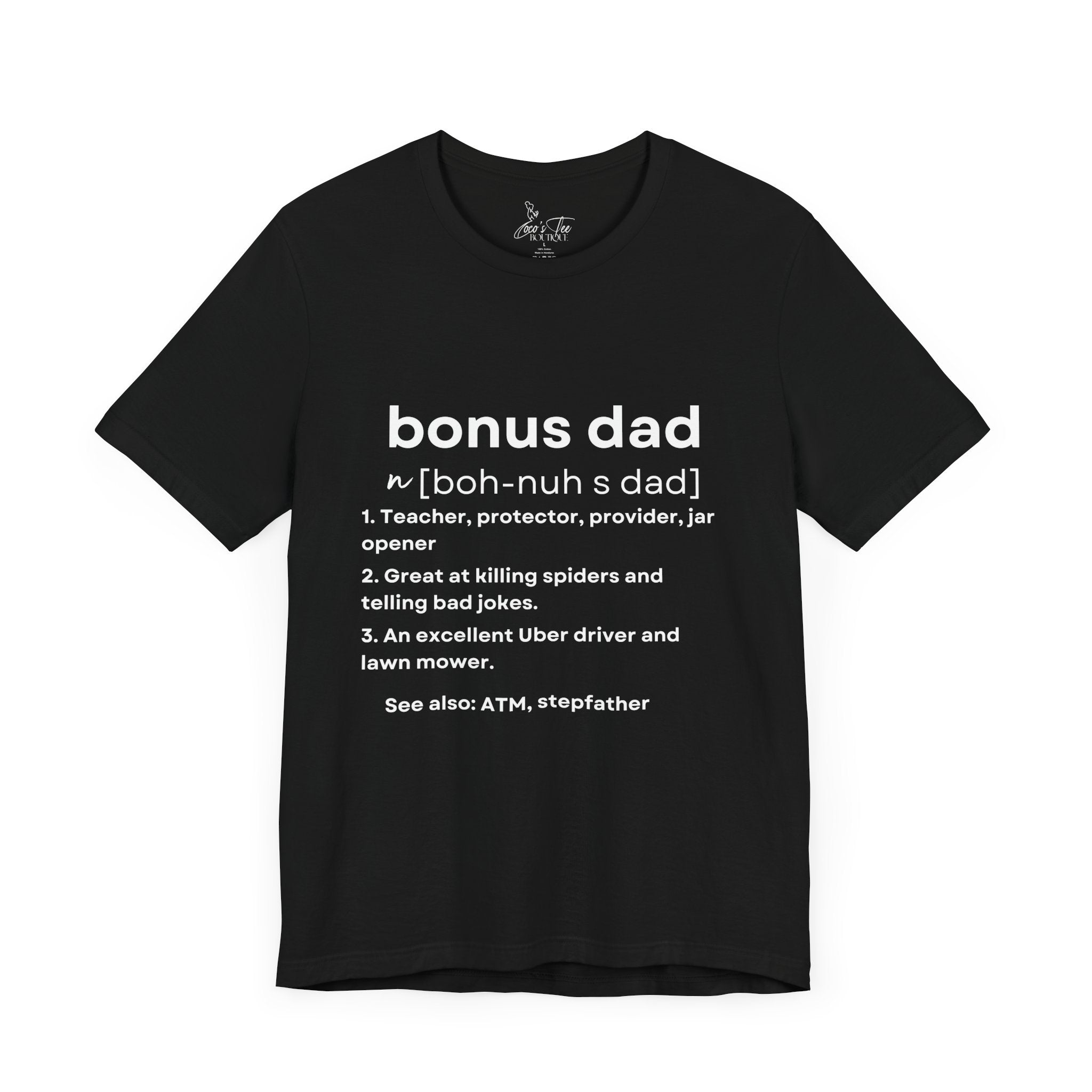 Bonus Dad Definition Tee Funny Heartfelt Straight Up Accurate Gift Shirt Bella Canvas 3001 Solid Black Light Gray White Coco’s Tee Boutique