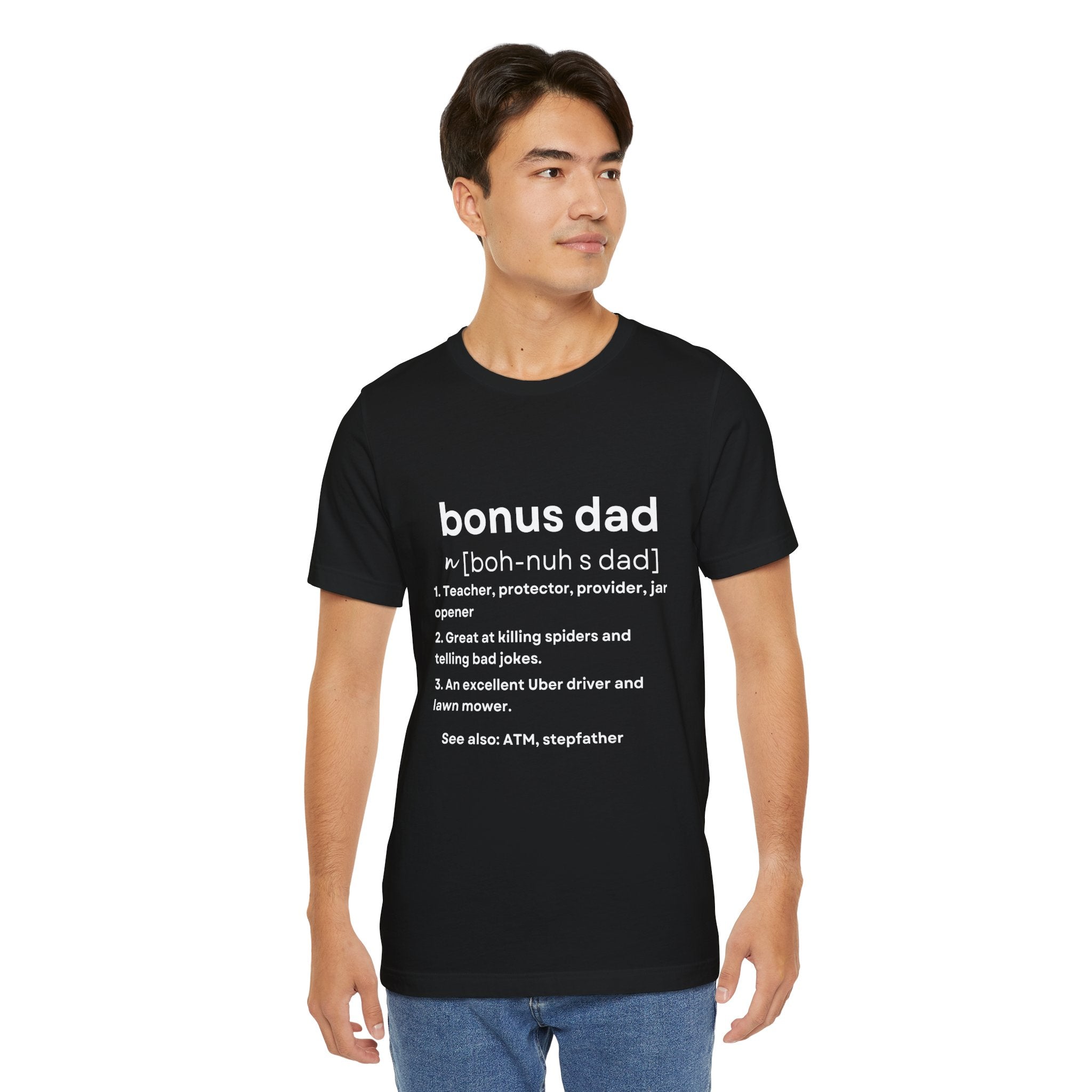 Bonus Dad Definition Tee Funny Heartfelt Straight Up Accurate Gift Shirt Bella Canvas 3001 Solid Black Light Gray White Coco’s Tee Boutique