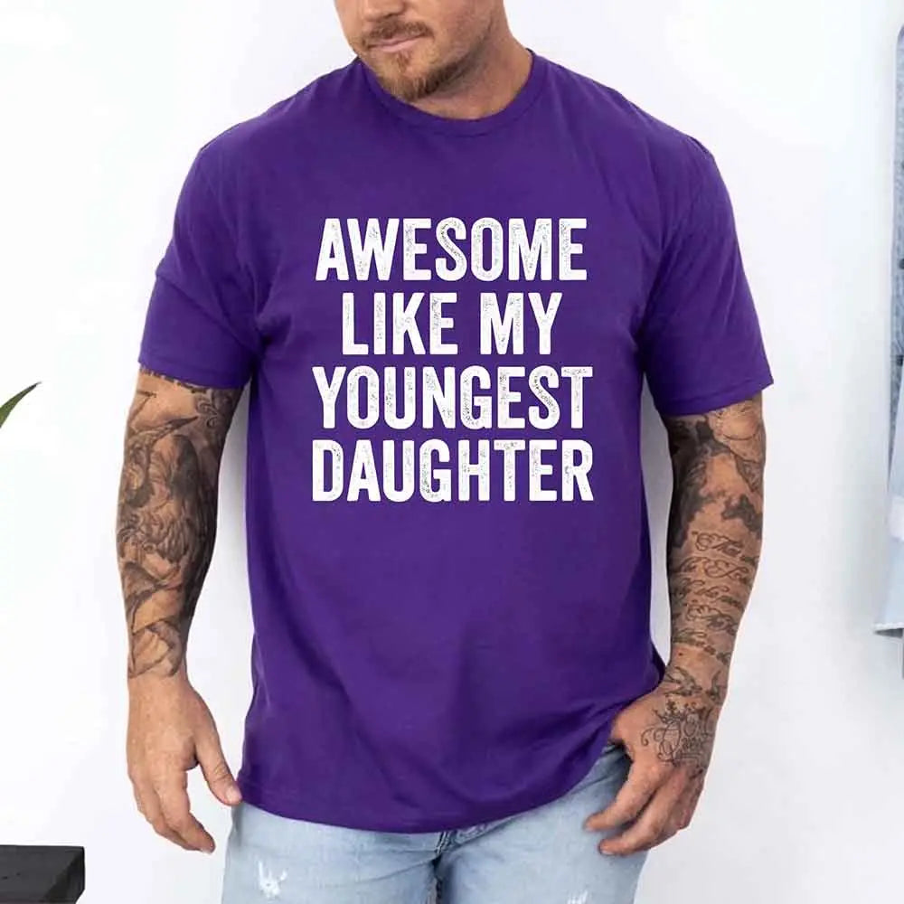 Awesome Like My Youngest Daughter Shirt Funny Parent Tee Adorb Custom Tees