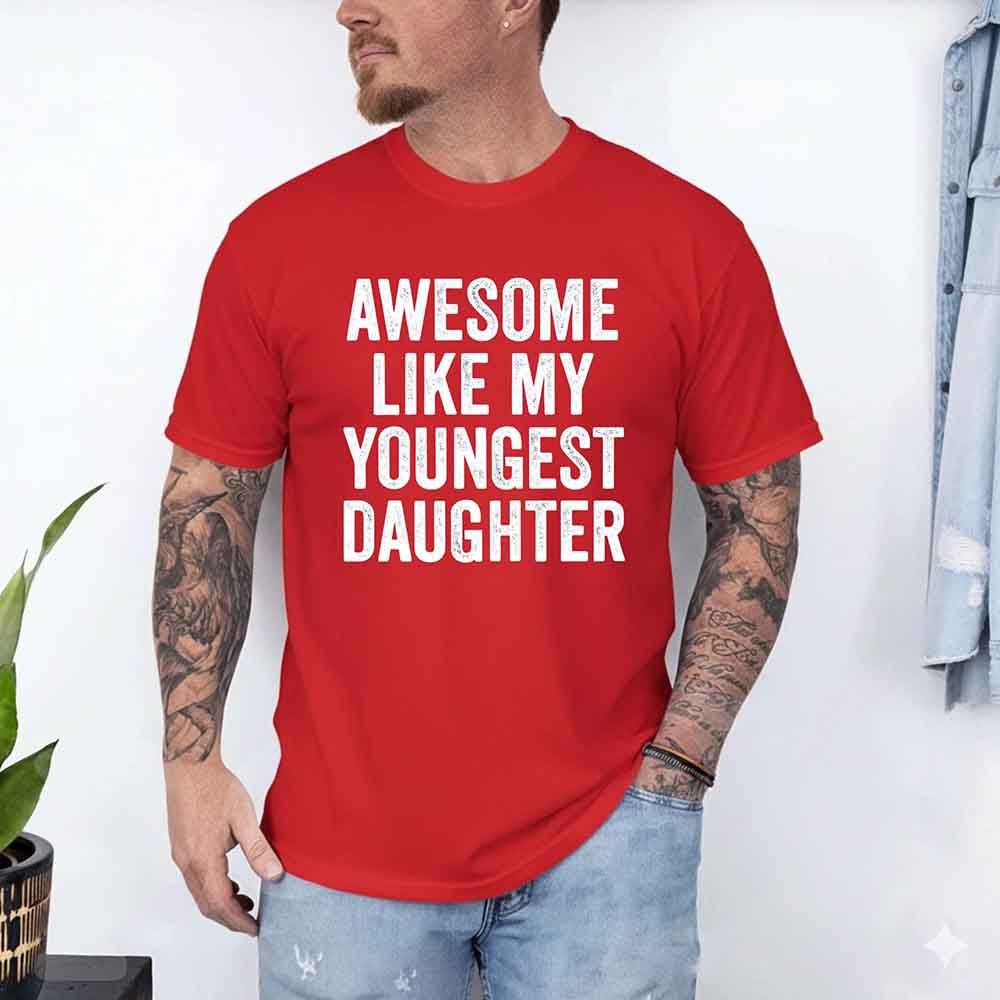 Adorb Custom Tees Awesome Like My Youngest Daughter Shirt – Funny Parent Tee - Product Details