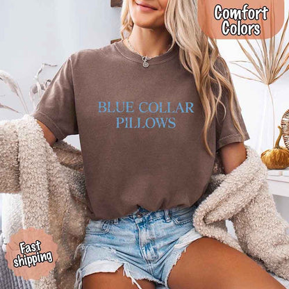 Blue Collar Wife/Girlfriend Comfort Colors Tee – Funny Women’s Shirt
