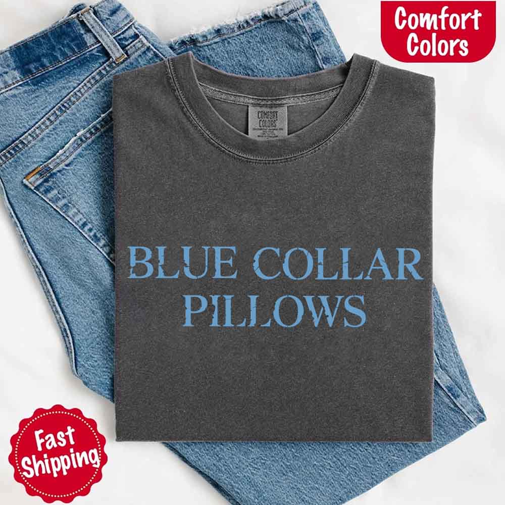 Blue Collar Wife/Girlfriend Comfort Colors Tee – Funny Women’s Shirt Adorb Custom Tees