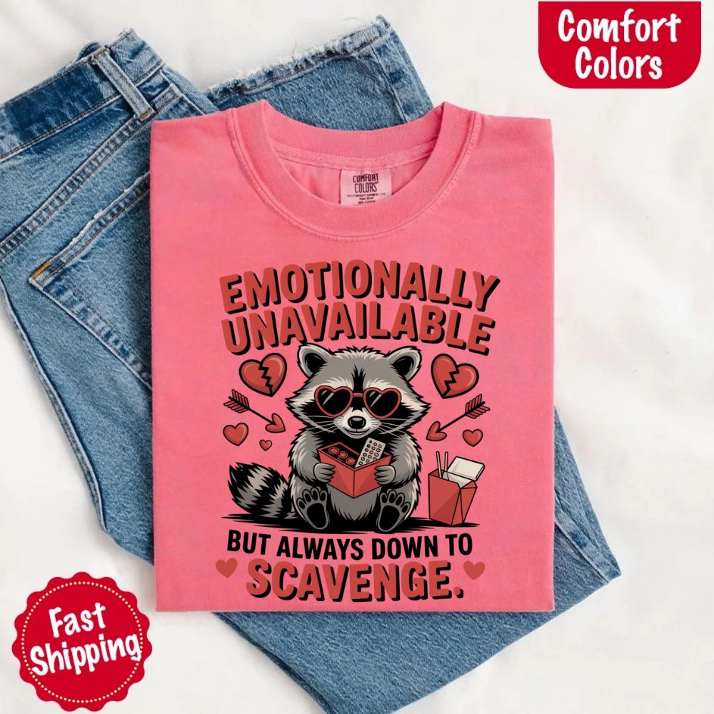 Comfort Colors Emotionally Unavailable Raccoon T-Shirts Adorb Custom Tees