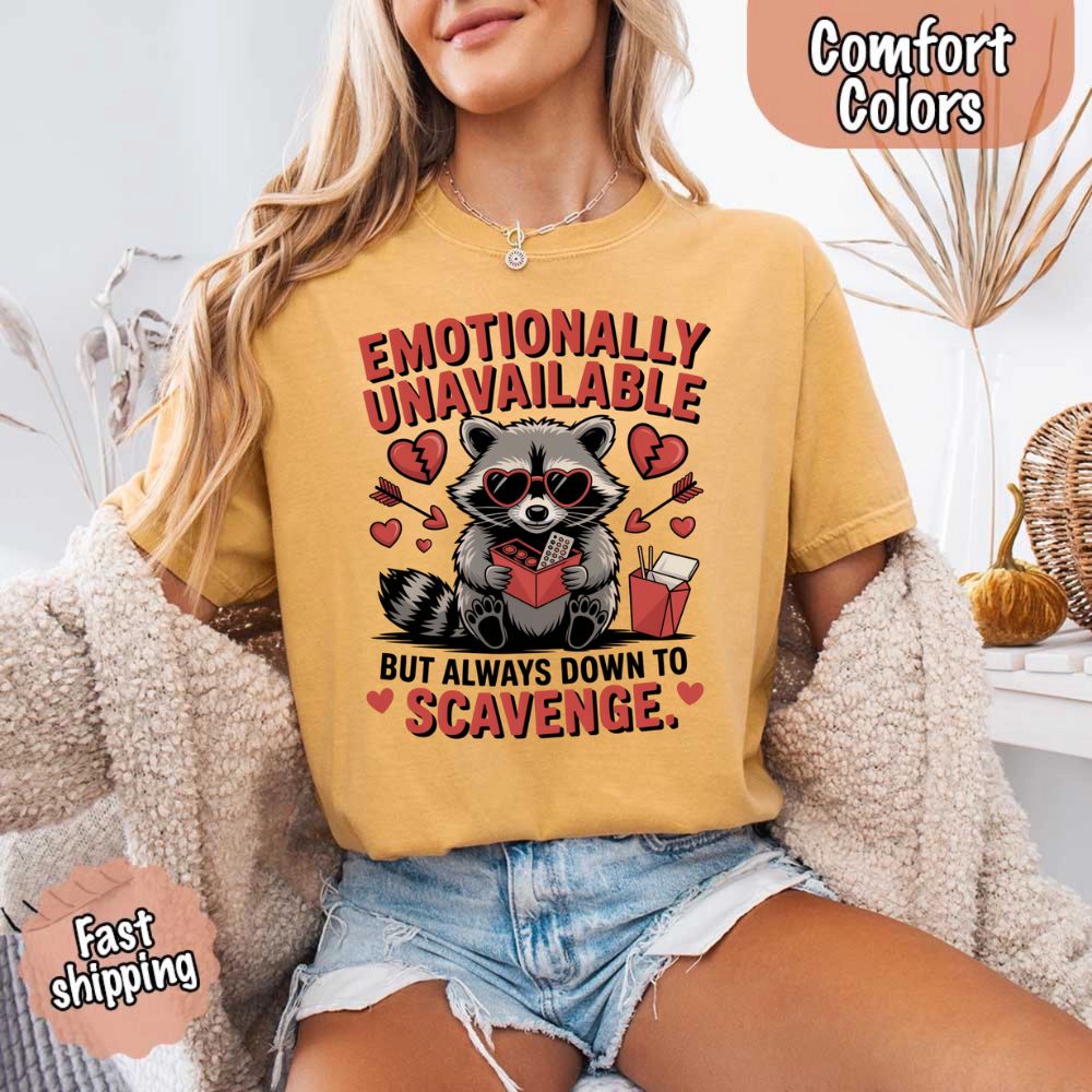 Comfort Colors Emotionally Unavailable Raccoon T-Shirts Adorb Custom Tees