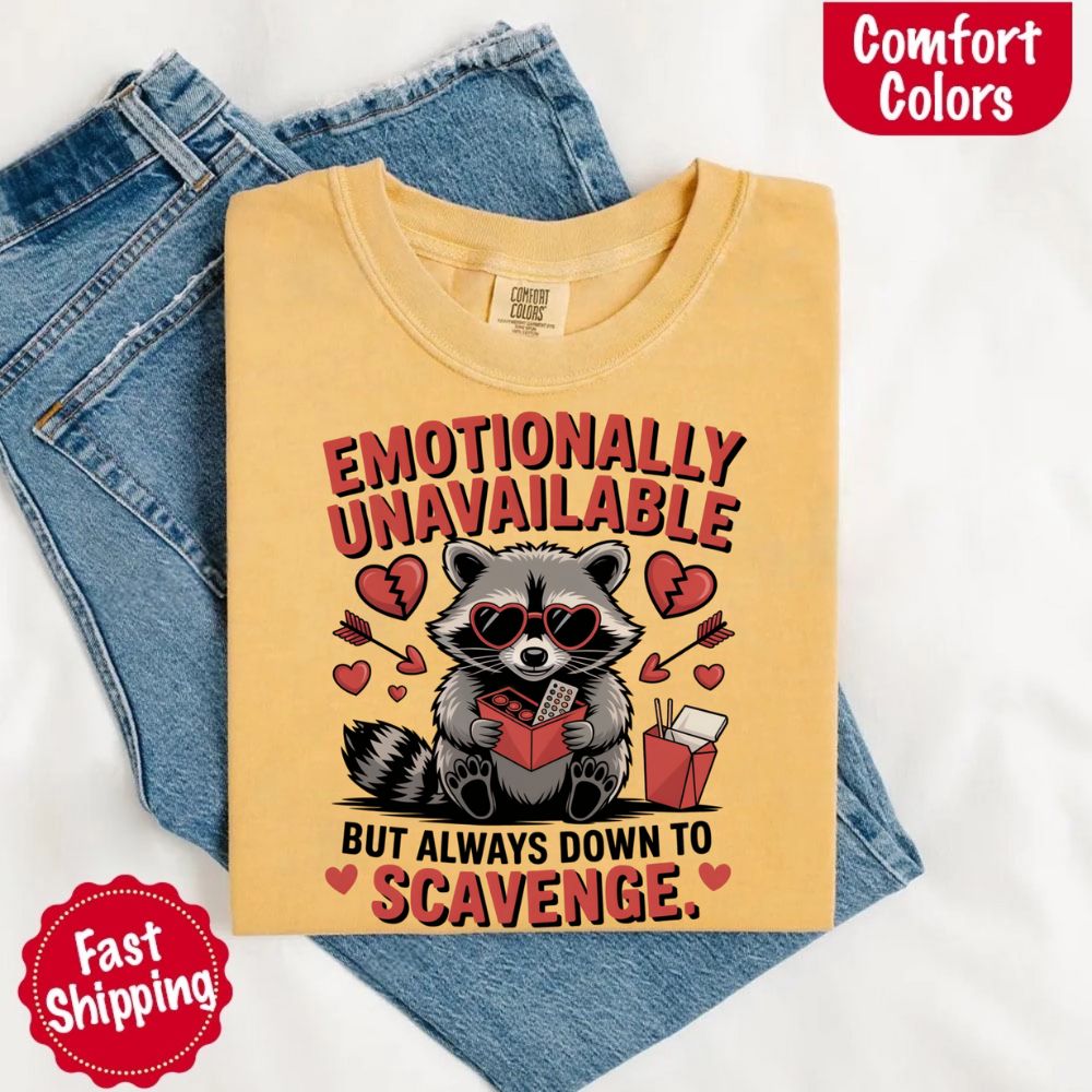Comfort Colors Emotionally Unavailable Raccoon T-Shirts Adorb Custom Tees