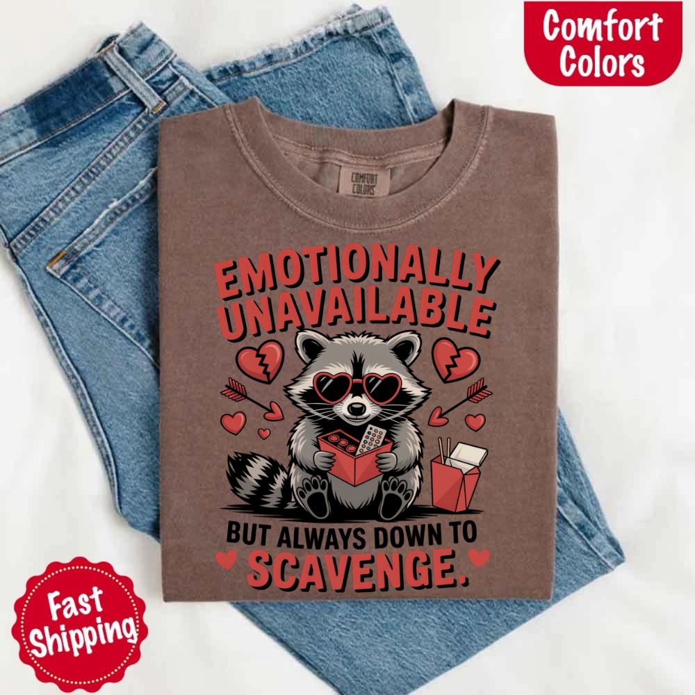 Comfort Colors Emotionally Unavailable Raccoon T-Shirts Adorb Custom Tees
