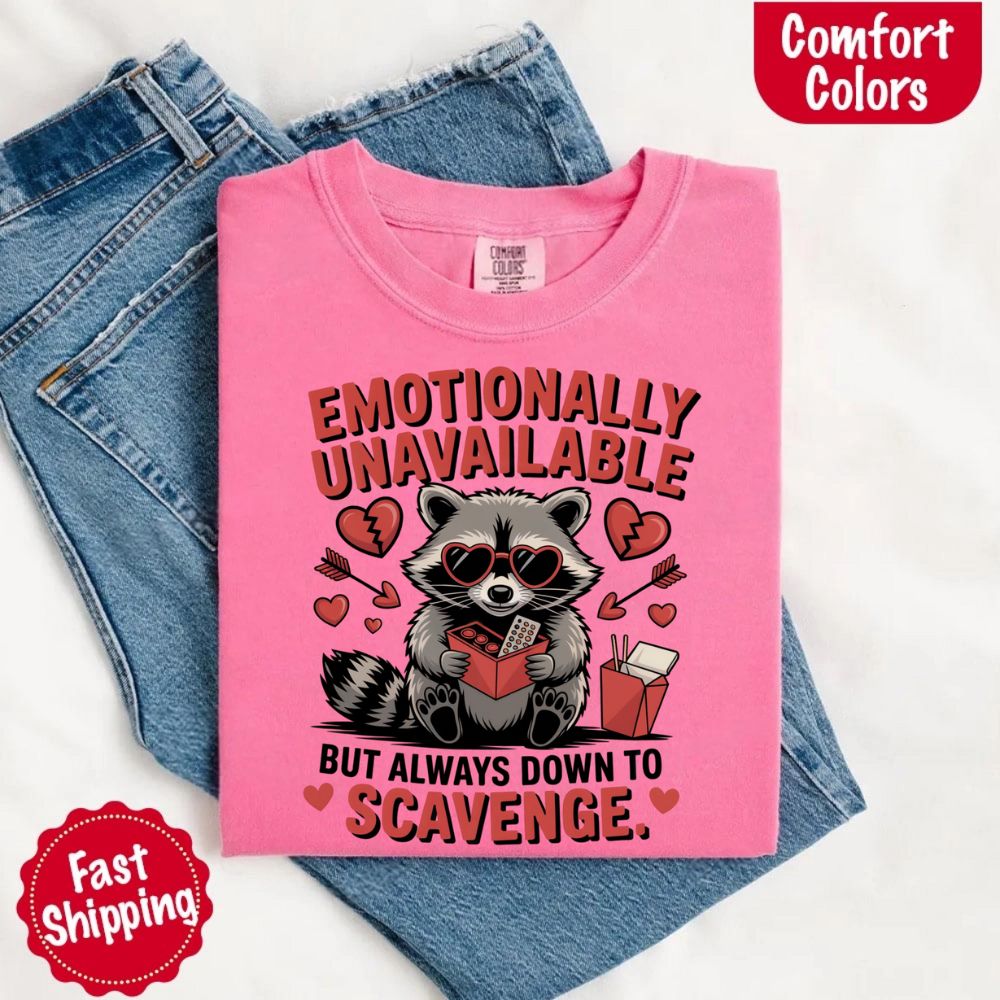 Comfort Colors Emotionally Unavailable Raccoon T-Shirts Adorb Custom Tees