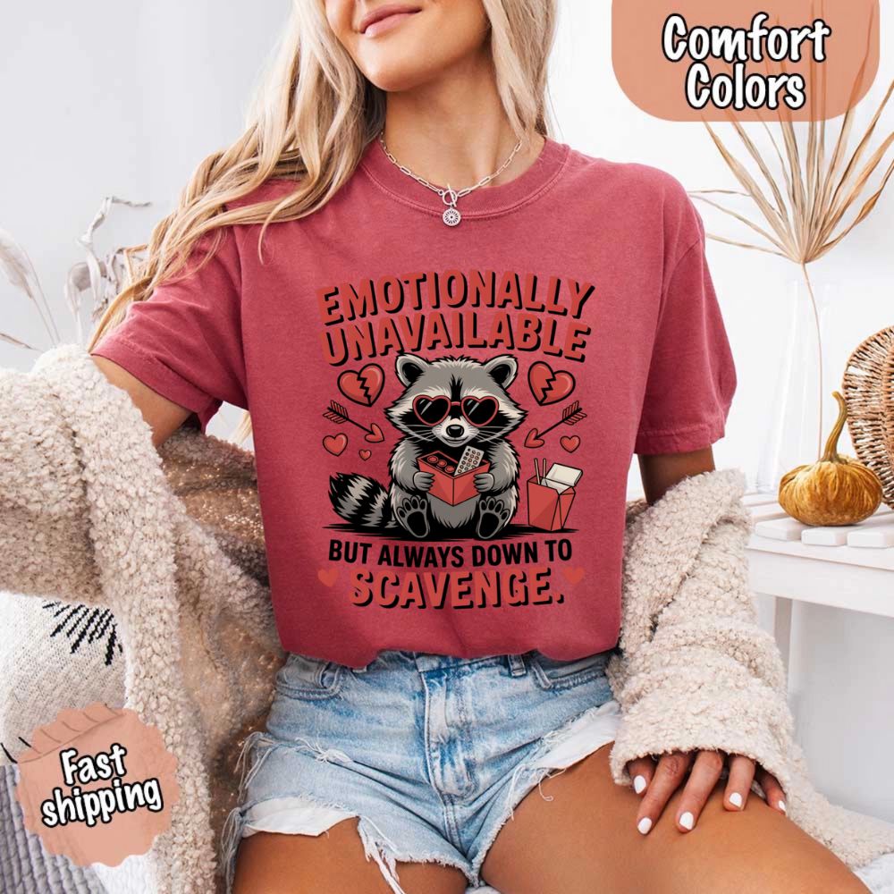 Comfort Colors Emotionally Unavailable Raccoon T-Shirts Adorb Custom Tees