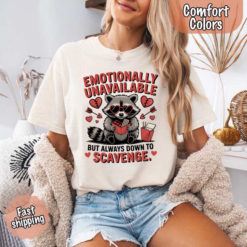 Comfort Colors Emotionally Unavailable Raccoon T-Shirts Adorb Custom Tees
