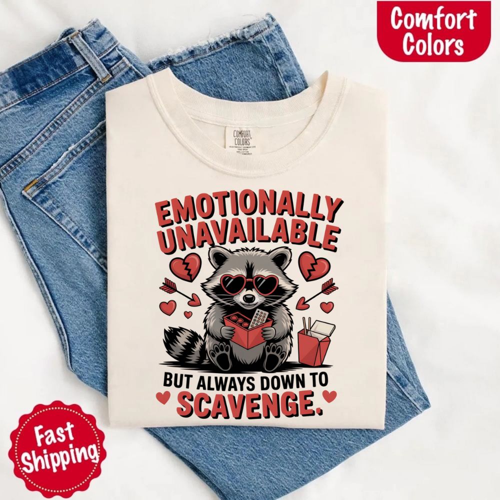 Comfort Colors Emotionally Unavailable Raccoon T-Shirts Adorb Custom Tees