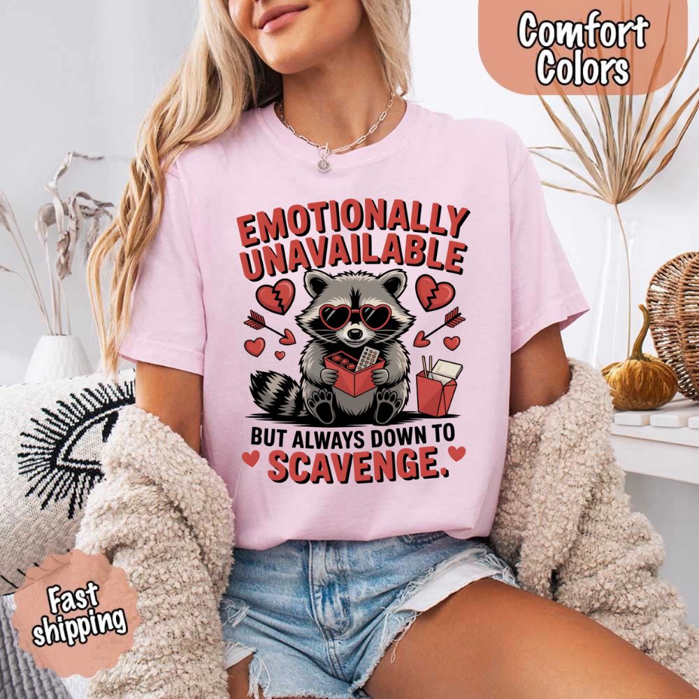 Comfort Colors Emotionally Unavailable Raccoon T-Shirts Adorb Custom Tees