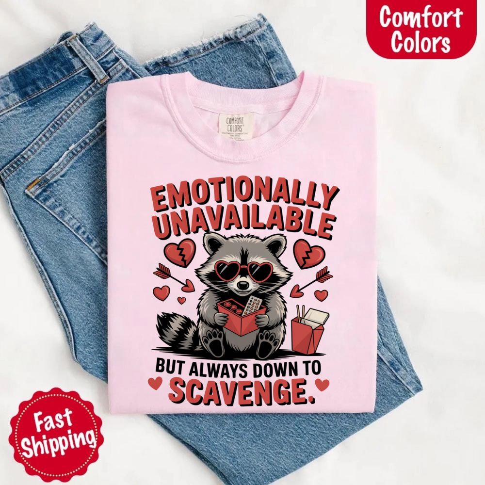 Comfort Colors Emotionally Unavailable Raccoon T-Shirts Adorb Custom Tees
