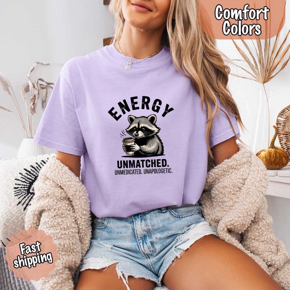 Comfort Colors Energy Unmatched Raccoon Coffee Funny T-Shirt Adorb Custom Tees