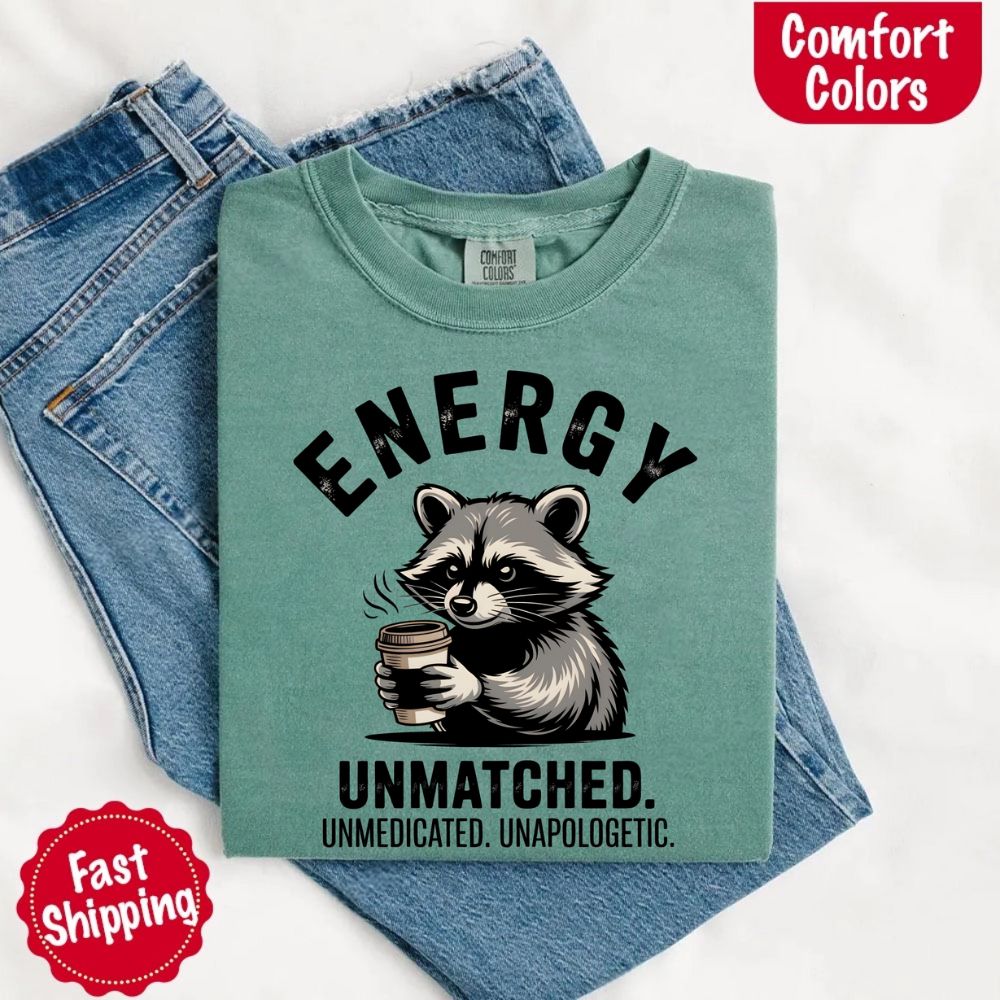 Comfort Colors Energy Unmatched Raccoon Coffee Funny T-Shirt Adorb Custom Tees